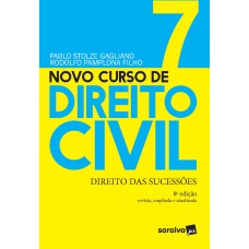 NOVO CURSO DE DIREITO CIVIL - DIREITO DAS SUCESSÕES - VOLUME 7 - 8ª EDIÇÃO 2021