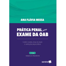 PRÁTICA PENAL PARA EXAME DA OAB - 13ª EDIÇÃO 2021