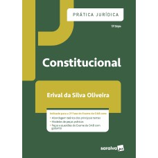 PRÁTICA JURÍDICA CONSTITUCIONAL - 13ª EDIÇÃO 2021