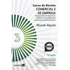 CURSO DE DIREITO COMERCIAL E DE EMPRESA - VOLUME 3 - 15ª EDIÇÃO 2021: RECUPERAÇÃO DE EMPRESAS, FALÊNCIA E PROCEDIMENTOS CONCURSAIS ADMINISTRATIVOS