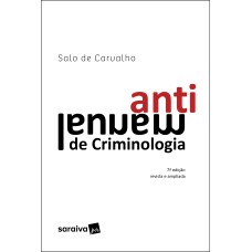 ANTIMANUAL DE CRIMINOLOGIA - 7ª EDIÇÃO 2022