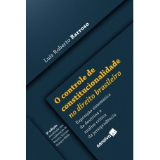 O CONTROLE DE CONSTITUCIONALIDADE NO DIREITO BRASILEIRO - 9ª EDIÇÃO 2022