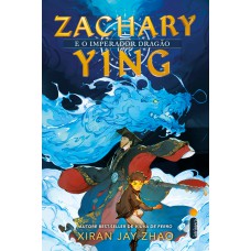 ZACHARY YING E O IMPERADOR DRAGÃO (ZACHARY YING - VOL. 1)