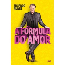 A FÓRMULA DO AMOR - GUIA PRÁTICO PARA A MULHER MODERNA