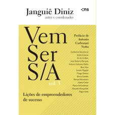 VEM SER S/A - VOL.3 - LIÇÕES DE EMPREENDEDORES DE SUCESSO