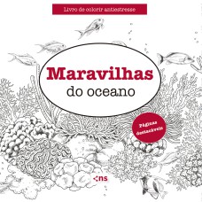 MARAVILHAS DO OCEANO - LIVRO DE COLORIR ANTIESTRESSE - FOLHAS DESTACÁVEIS