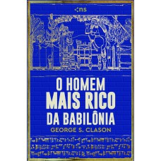 O HOMEM MAIS RICO DA BABILÔNIA