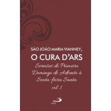 Sermões do Primeiro Domingo do Advento à Sexta-feira Santa - Vol 7/1 (Luxo)