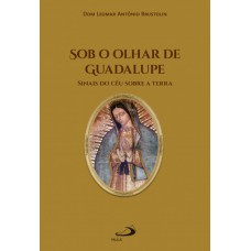 SOB O OLHAR DE GUADALUPE