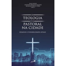 A Teologia e a Pastoral na Cidade