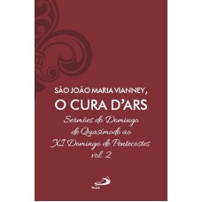 SERMÕES DE SÃO JOÃO MARIA VIANNEY O CURA D´ARS VOL 2