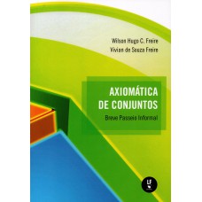 AXIOMÁTICA DE CONJUNTOS - BREVE PASSEIO INFORMAL