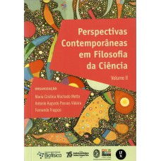 PERSPECTIVAS CONTEMPORÂNEAS EM FILOSOFIA DA CIÊNCIA - VOL. 2