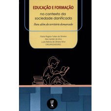 EDUCAÇÃO E FORMAÇÃO NO CONTEXTO DA SOCIEDADE DANIFICADA: PARA ALÉM DO TERRITÓRIO DEMARCADO