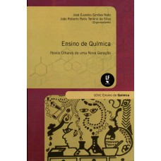 ENSINO DE QUÍMICA - Novos Olhares de uma Nova Geração