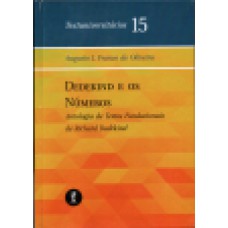 DEDEKIND E OS NÚMEROS: ANTOLOGIA DE TEXTOS FUNDACIONAIS DE RICHARD DEDEKIND