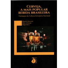 CERVEJA, A MAIS POPULAR BEBIDA BRASILEIRA FORMAÇÃO DA CULTURA CERVEJARIA NACIONAL