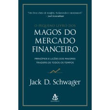 O PEQUENO LIVRO DOS MAGOS DO MERCADO FINANCEIRO