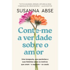 CONTE-ME A VERDADE SOBRE O AMOR