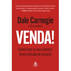 VENDA!: COMO FAZER OS SEUS CLIENTES TEREM VONTADE DE COMPRAR