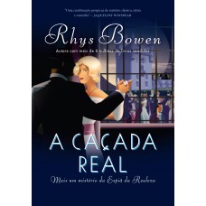 A CAÇADA REAL (A ESPIÃ DA REALEZA - LIVRO 3)