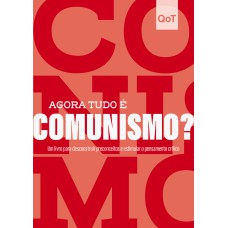 AGORA TUDO É COMUNISMO?: COLEÇÃO QUEBRANDO O TABU