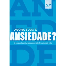 AGORA TUDO É ANSIEDADE?: COLEÇÃO QUEBRANDO O TABU