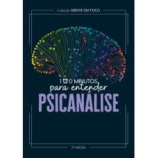 100 minutos para entender a Psicanálise