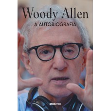 WOODY ALLEN: A AUTOBIOGRAFIA