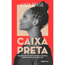 CAIXA PRETA: NEGRITUDE, PERTENCIMENTO, FEMININO E AUTOESTIMA, RELACIONAMENTOS Y OTRAS COSITAS MÁS