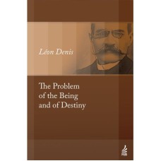 THE PROBLEM OF THE BEING AND OF DESTINY