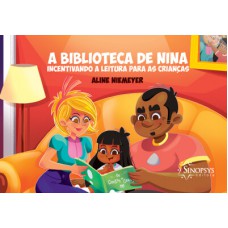 A BIBLIOTECA DE NINA: INCENTIVANDO A LEITURA PARA AS CRIANÇAS