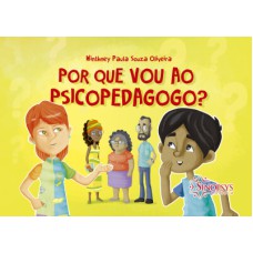 POR QUE VOU AO PSICOPEDAGOGO?