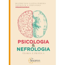 PSICOLOGIA E NEFROLOGIA: TEORIA E PRÁTICA