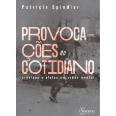 PROVOCAÇÕES DO COTIDIANO: CRÔNICAS E AFETOS EM SAÚDE MENTAL