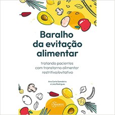 BARALHO DA EVITAÇÃO ALIMENTAR: TRATANDO PACIENTES COM TRANSTORNO ALIMENTAR RESTRITIVO/EVITATIVO