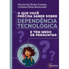 O QUE VOCÊ PRECISA SABER SOBRE DEPENDÊNCIA TECNOLÓGICA - E TEM MEDO DE PERGUNTAR