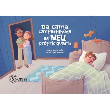 DA CAMA COMPARTILHADA AO MEU PRÓPRIO QUARTO