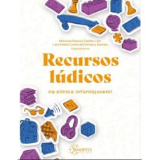 RECURSOS LÚDICOS - NA CLÍNICA INFANTOJUVENIL