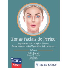 ZONAS FACIAIS DE PERIGO: SEGURANÇAS EM CIRURGIAS, USO DE PREENCHEDORES E DE DISPOSITIVOS NÃO INVASIVOS