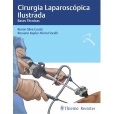 CIRURGIA LAPAROSCÓPICA ILUSTRADA: BASES TÉCNICAS