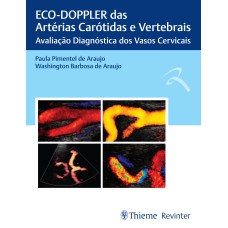 ECO-DOPPLER DAS ARTÉRIAS CARÓTIDAS E VERTEBRAIS: AVALIAÇÃO DIAGNÓSTICA DOS VASOS CERVICAIS