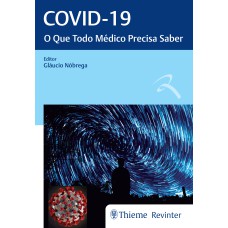 COVID-19: O QUE TODO MÉDICO PRECISA SABER