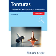 TONTURAS: GUIA PRÁTICO DE AVALIAÇÃO E TRATAMENTO