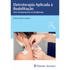 ELETROTERAPIA APLICADA À REABILITAÇÃO: DOS FUNDAMENTOS ÀS EVIDÊNCIAS