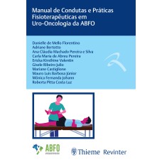 MANUAL DE CONDUTAS E PRÁTICAS FISIOTERAPÊUTICAS EM URO-ONCOLOGIA DA ABFO