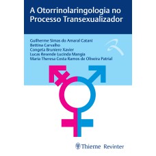 A OTORRINOLARINGOLOGIA NO PROCESSO TRANSEXUALIZADOR