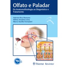 ABORL OLFATO E PALADAR: DA ANATOMOFISIOLOGIA AO DIAGNÓSTICO E TRATAMENTO