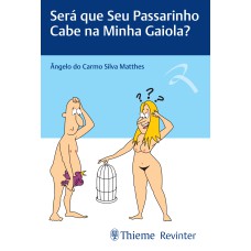 SERÁ QUE SEU PASSARINHO CABE NA MINHA GAIOLA?