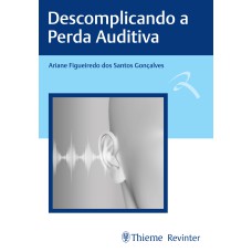 DESCOMPLICANDO A PERDA AUDITIVA